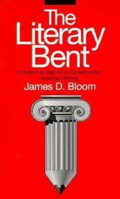The Literary Bent(English, Paperback, Bloom James D.)