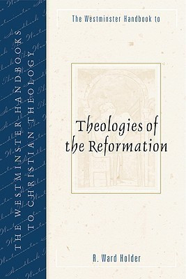 The Westminster Handbook to Theologies of the Reformation(English, Paperback, unknown)