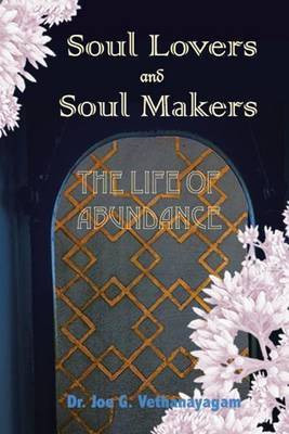 Soul Lovers and Soul Makers(English, Paperback, Vethanayagam Dr Joe G)