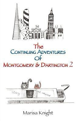 The Continuing Adventures of Montgomery & Dartington 2(English, Paperback, Knight Marisa)