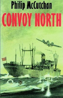 Convoy North(English, Paperback, McCutchan Philip)
