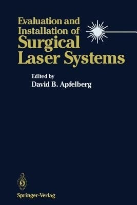 Evaluation and Installation of Surgical Laser Systems(English, Paperback, unknown)