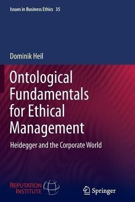 Ontological Fundamentals for Ethical Management(English, Paperback, Heil Dominik)