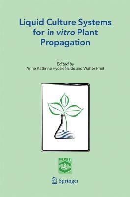 Liquid Culture Systems for in vitro Plant Propagation(English, Hardcover, unknown)