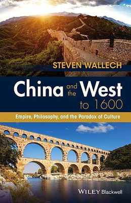 China and the West to 1600(English, Hardcover, Wallech Steven)