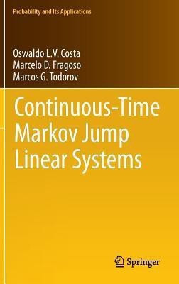 Continuous-Time Markov Jump Linear Systems(English, Hardcover, Costa Oswaldo Luiz do Valle)