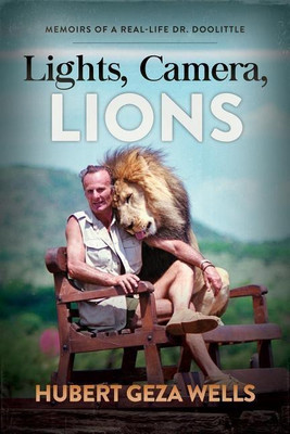 Lights, Camera, Lions(English, Paperback, Wells Hubert Geza)