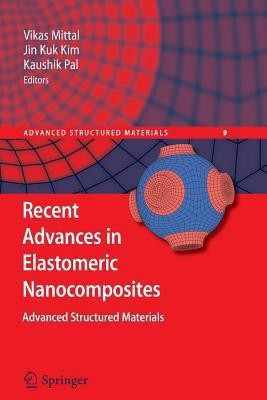Recent Advances in Elastomeric Nanocomposites(English, Paperback, unknown)