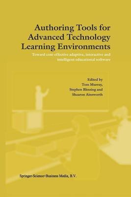 Authoring Tools for Advanced Technology Learning Environments(English, Paperback, unknown)