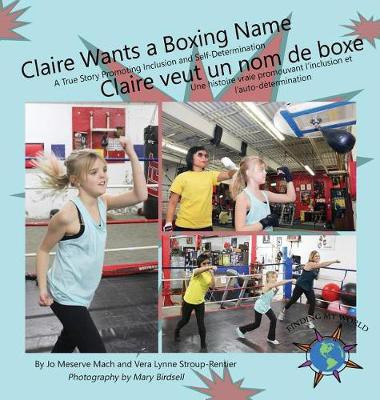 Claire Wants a Boxing Name/Claire veut un nom de boxe(English, Hardcover, Mach Jo Meserve)