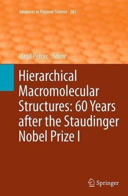 Hierarchical Macromolecular Structures: 60 Years after the Staudinger Nobel Prize I(English, Paperback, unknown)