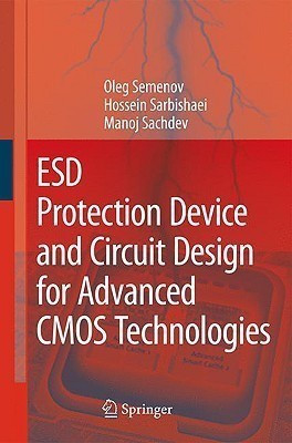 ESD Protection Device and Circuit Design for Advanced CMOS Technologies(English, Hardcover, Semenov Oleg)