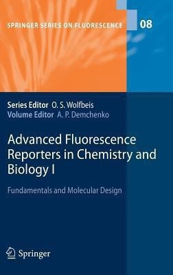 Advanced Fluorescence Reporters in Chemistry and Biology I  - Fundamentals and Molecular Design(English, Hardcover, unknown)