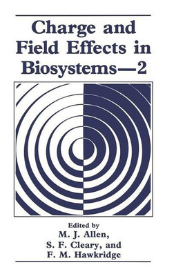 Charge and Field Effects in Biosystems-2(English, Hardcover, Allen M.J.)