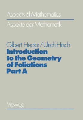 Introduction to the Geometry of Foliations, Part A(English, Paperback, Hector Gilbert)
