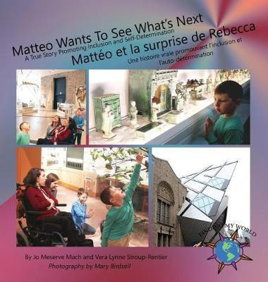 Matteo Wants To See What's Next/ Matteo et la surprise de Rebecca(English, Hardcover, Mach Jo Meserve)
