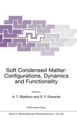 Soft Condensed Matter: Configurations, Dynamics and Functionality(English, Hardcover, unknown)