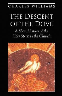 The Descent of the Dove(English, Paperback, Williams Charles)