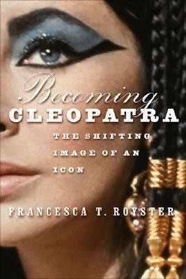 Becoming Cleopatra(English, Hardcover, Royster F.)