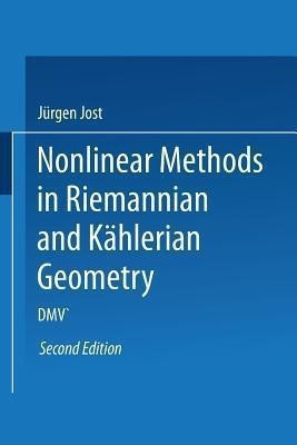 Nonlinear Methods in Riemannian and Kaehlerian Geometry(English, Paperback, Jost Juergen)