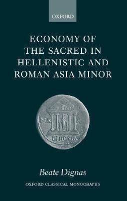 Economy of the Sacred in Hellenistic and Roman Asia Minor(English, Hardcover, Dignas Beate)