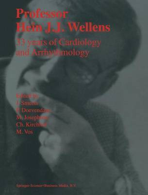 Professor Hein J.J. Wellens: 33 Years of Cardiology and Arrhythmology(English, Hardcover, unknown)