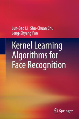 Kernel Learning Algorithms for Face Recognition(English, Paperback, Li Jun-Bao)