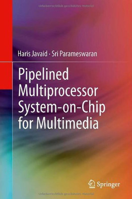 Pipelined Multiprocessor System-on-Chip for Multimedia(English, Hardcover, Javaid Haris)