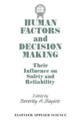 Human Factors and Decision Making: Their Influence on Safety and Reliability(English, Paperback, unknown)