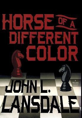 Horse of a Different Color(English, Hardcover, Lansdale John L)