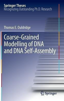 Coarse-Grained Modelling of DNA and DNA Self-Assembly(English, Hardcover, Ouldridge Thomas E.)