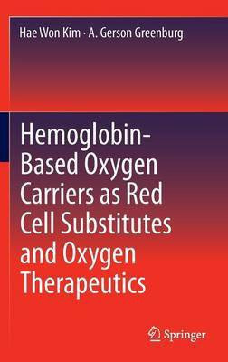 Hemoglobin-Based Oxygen Carriers as Red Cell Substitutes and Oxygen Therapeutics(English, Hardcover, unknown)