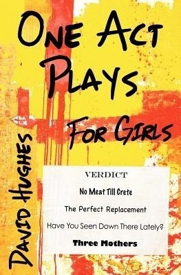One Act Plays for Girls(English, Paperback, Hughes David)