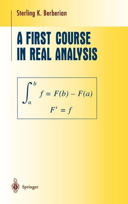 A First Course in Real Analysis(English, Hardcover, Berberian Sterling K.)
