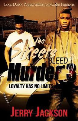 The Streets Bleed Murder 3(English, Paperback, Jackson Jerry)