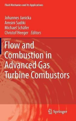 Flow and Combustion in Advanced Gas Turbine Combustors(English, Hardcover, unknown)