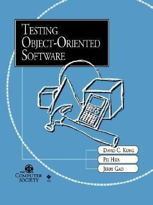 Testing Object-Oriented Software(English, Paperback, Kung David C.)