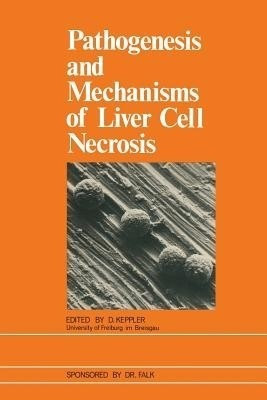 Pathogenesis and Mechanisms of Liver Cell Necrosis(English, Paperback, unknown)