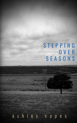 Stepping Over Seasons(English, Paperback, Capes Ashley)