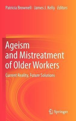 Ageism and Mistreatment of Older Workers(English, Hardcover, unknown)