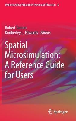 Spatial Microsimulation: A Reference Guide for Users(English, Hardcover, unknown)