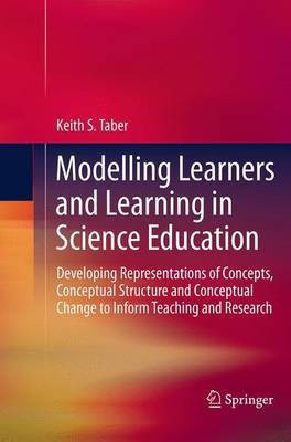 Modelling Learners and Learning in Science Education(English, Paperback, Taber Keith S.)