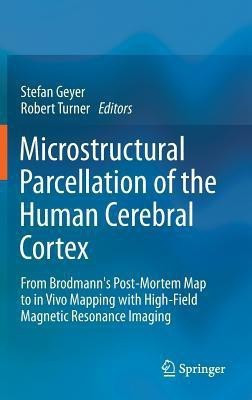 Microstructural Parcellation of the Human Cerebral Cortex(English, Hardcover, unknown)
