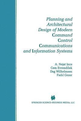 Planning and Architectural Design of Modern Command Control Communications and Information Systems(English, Paperback, Ince A. Nejat)