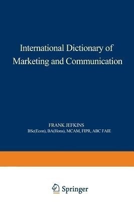 International Dictionary of Marketing and Communication(English, Paperback, Jefkins Frank William.)