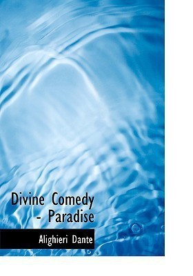 Divine Comedy - Paradise(English, Paperback, Alighieri Dante MR)