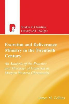 Exorcism and Deliverance in 20th Century(English, Paperback, Collins J)