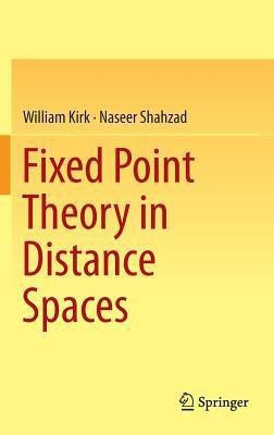 Fixed Point Theory in Distance Spaces(English, Hardcover, Kirk William)