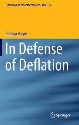 In Defense of Deflation(English, Hardcover, Bagus Philipp)