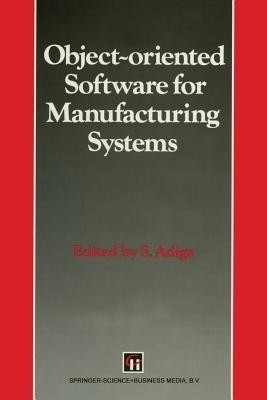 Object-oriented Software for Manufacturing Systems(English, Paperback, Adiga S.)